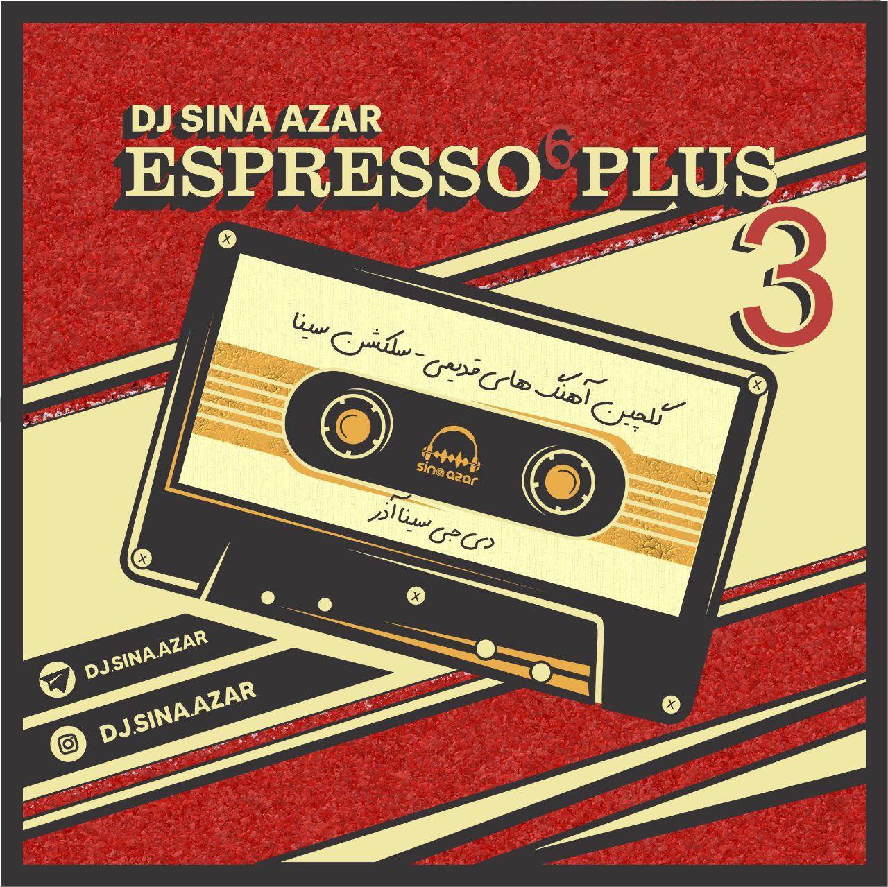 دانلود آهنگ جدید دی جی سینا آذر به نام اسپرسو پلاس اپیزود 3
